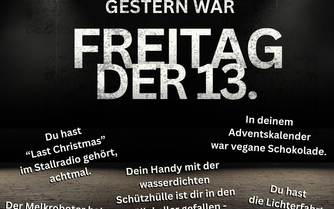 Freitag der 13. – Landwirte-Edition.&hellip;